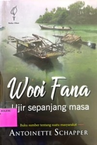 Wooi Fana: Ujir Sepanjang Masa