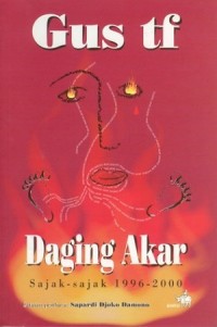 Daging Akar Sajak-Sajak 1996-2000