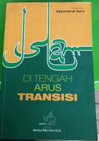 Islam di Tengah Arus Transisi