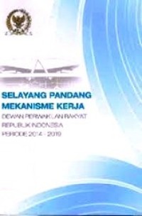 Selayang Pandang Dewan Perwakilan Rakyat Republik Indonesia Periode 2014 - 2019