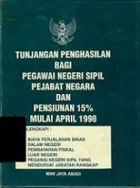 Tunjangan Penghasilan Bagi Pegawai Negeri Sipil Pejabat Negara dan Pensiunan 15% Mulai April 1998