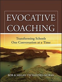 Evocative Coaching, Transforming Schools One Conversation at a Time