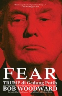 Fear : TRUMP di Gedung Putih