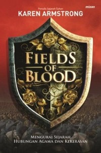 Fields of Blood: Mengurai Sejarah Hubungan Agama dan Kekerasan