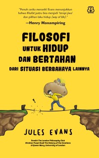 Filosofi Untuk Hidup dan Bertahan dari Situasi Berbahaya Lainnya