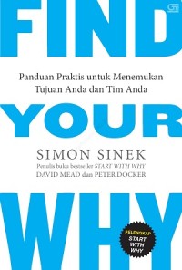 Find Your Why: Panduan Praktis untuk Menemukan Tujuan Anda dan Tim Anda