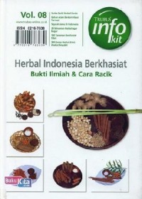 Herbal Indonesia Berkhasiat: Bukti Ilmiah dan Cara Racik (Trubus Info Kit), Vol.08.