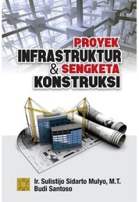 Proyek Infrastruktur & Sengketa Konstruksi