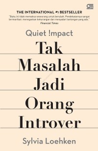 Tak Masalah Jadi Orang Introver : Quiet Impact