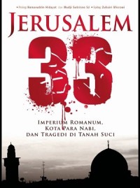 Jerusalem 33: Imperium Romanum, Kota Para Nabi, dan Tragedi di Tanah Suci