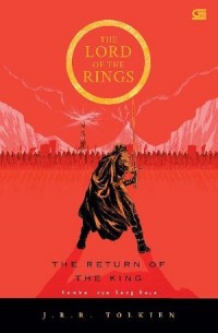 The Lord of The Rings : Kembalinya Sang Raja