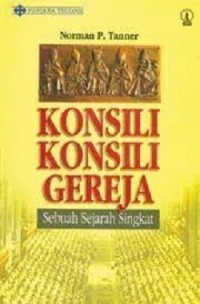 Konsili Konsili Gereja: Sebuah Sejarah Singkat