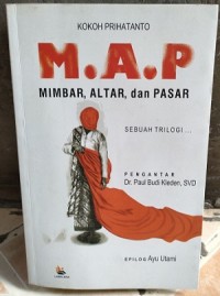 M.A.P Mimbar, Altar, dan Pasar