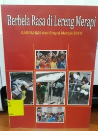 Berbela Rasa di Lereng Merapi (KARINAKAS dan Erupsi Merapi 2010