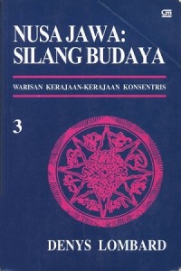 Nusa Jawa: Silang Budaya  Warisan Kerajaan-Kerajaan Konsentris 3