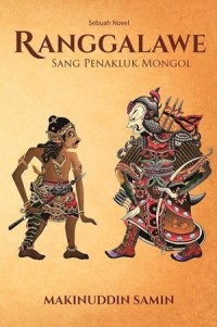 Ranggalawe: Sang Penakluk Mongol