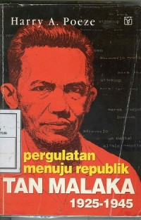 Pergulatan Menuju Republik, Tan Malaka 1825-1945