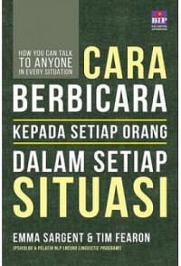 Cara Berbicara Kepada Setiap Orang Dalam Setiap Situasi (How You Can Talk To  Anyone in Every Situation)