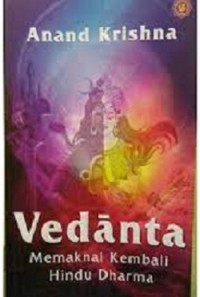 Vedanta : Memaknai Kembali Hindu Dharma