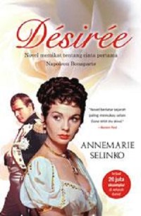 Desiree: Novel memikat tentang cinta pertama Napoleon Bonaparte