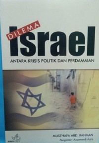 Dilema Israel : antara krisis politik dan perdamaian