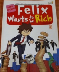 Felix Wants to be Rich 3rnKomik Ekonomi