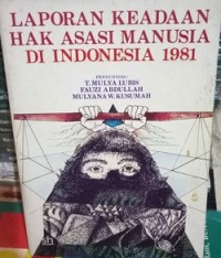 Laporan Keadaan Hak Asasi Manusia Di Indonesia 1981