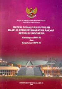 Materi Sosialisasi Putusan Majelis Pemusyawaratan Rakyat Republik Indonesia