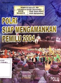 POLRI Siap Mengamankan Pemilu 2004