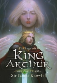 Image of The Legends of King Arthur and His Knights