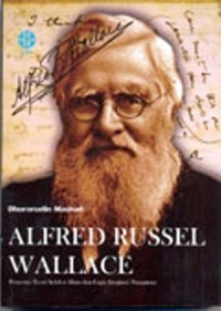 Alfred Russel Wallace Pencetus Teori Seleksi Alam dan Garis Imajiner Nusantara