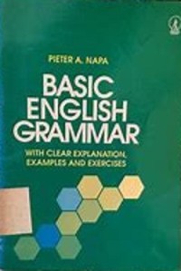 Basic English Grammar: With Clear Explanation, Examples and Exercises