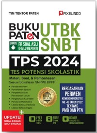 Buku Paten UTBKSNBT TPS (Tes Potensi Skolastik) 2024: Berdasarkan PERMEN kemendikbudristek No. 48 Tahun 2022 Tentang PMS dan PTN