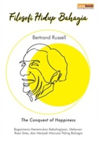Filosofi Hidup Bahagia: The Conquest of Happiness
