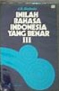 Inilah Bahasa Indonesia Yang Benar III