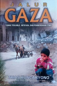 JALUR GAZA, Tanah Terjanji, Intifada, dan Pembersihan Etnis