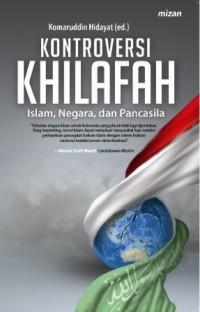 Kontroversi Khilafah: Islam, Negara, dan Pancasila