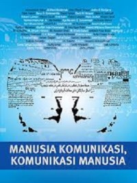 Manusia Komunikasi, Komunikasi Manusia : 75 Tahun M. Alwi Dahlan.