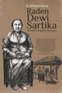 Raden Dewi Sartika: Pendidik Bangsa dari Pasundan