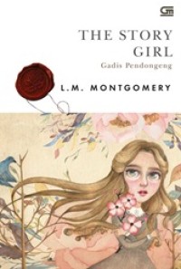 The Story Girl: Gadis Pendongeng