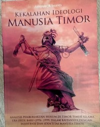 Kekalahan Ideologi Manusia Timor