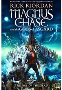 Magnus Chase and The Gods of Asgard: The Ship of The Dead (Kapal Kaum Mati)