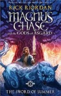 Magnus Chase and The Gods of Asgard: The Sword of Summer